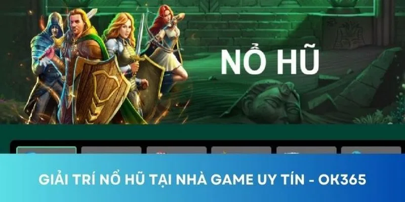 Nổ hũ OK365
