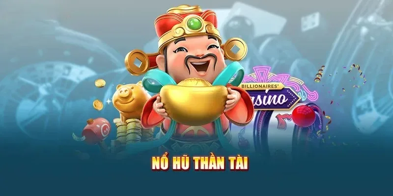 Nổ Hũ Thần Tài